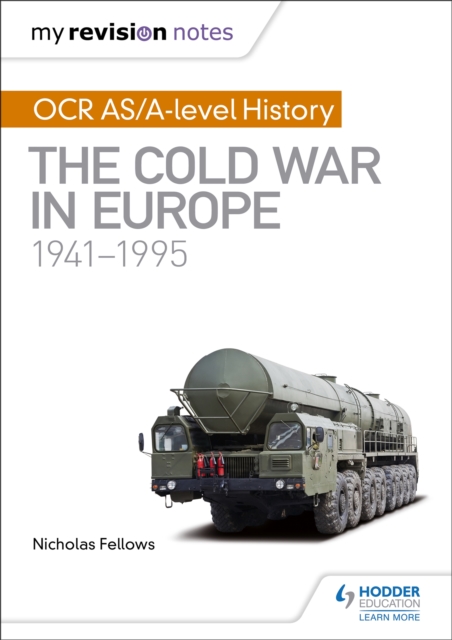 My Revision Notes: OCR AS/A-level History: The Cold War in Europe 1941-1995, Paperback / softback Book