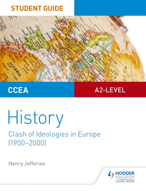 CCEA A2-level History Student Guide: Clash of Ideologies in Europe (1900-2000), Paperback / softback Book