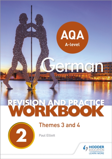 AQA A-level German Revision and Practice Workbook: Themes 3 and 4, Paperback / softback Book