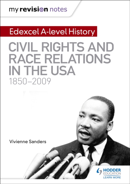 My Revision Notes: Edexcel A-level History: Civil Rights and Race Relations in the USA 1850-2009, Paperback / softback Book