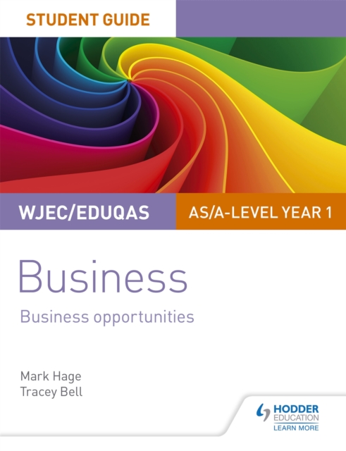 WJEC/Eduqas AS/A-level Year 1 Business Student Guide 1: Business Opportunities, Paperback / softback Book