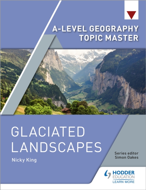 A-level Geography Topic Master: Glaciated Landscapes, EPUB eBook