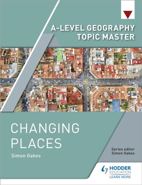 A-level Geography Topic Master: Changing Places, Paperback / softback Book