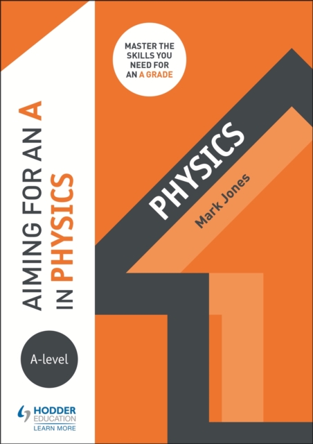 Aiming for an A in A-level Physics, Paperback / softback Book