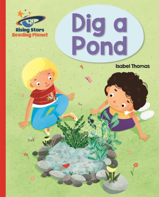 Reading Planet - Dig a Pond - Red A: Galaxy, Paperback / softback Book