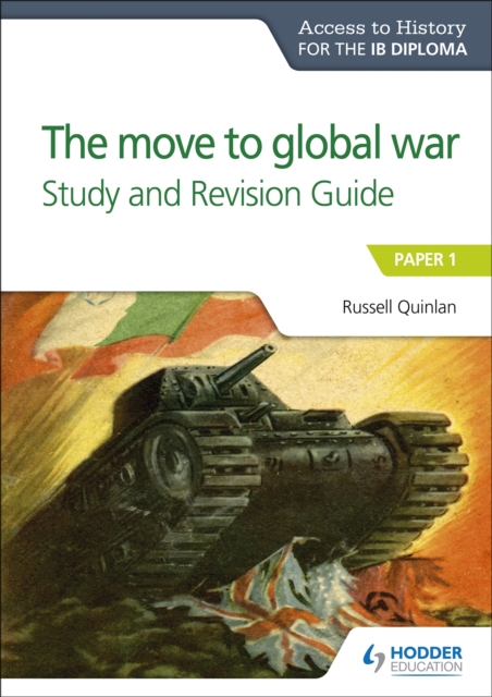 Access to History for the IB Diploma: The move to global war Study and Revision Guide : Paper 1, Paperback / softback Book