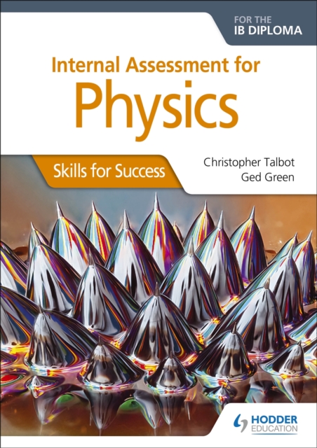 Internal Assessment Physics for the IB Diploma: Skills for Success : Skills for Success, Paperback / softback Book