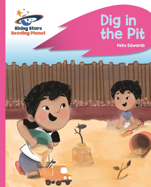 Reading Planet - Dig in the Pit - Pink A: Rocket Phonics, Paperback / softback Book