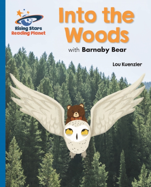 Reading Planet - Into the Woods with Barnaby Bear - Blue: Galaxy, EPUB eBook