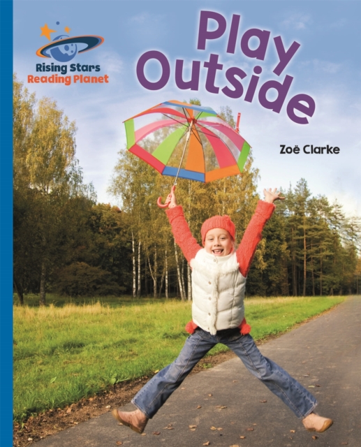 Reading Planet - Play Outside - Blue: Galaxy, Paperback / softback Book