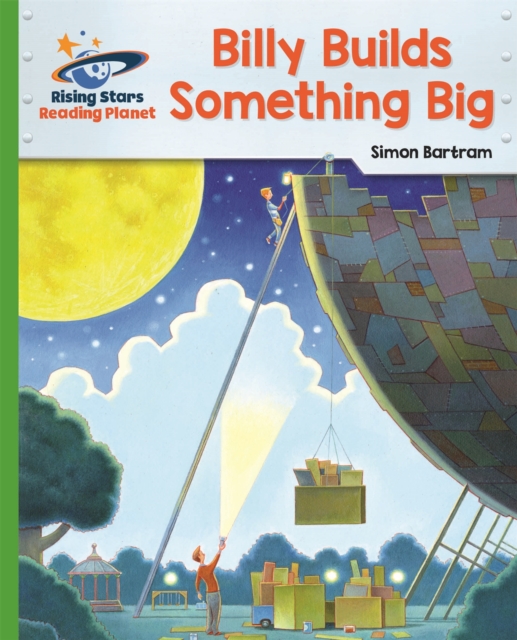 Reading Planet - Billy Builds Something Big - Green: Galaxy, Paperback / softback Book
