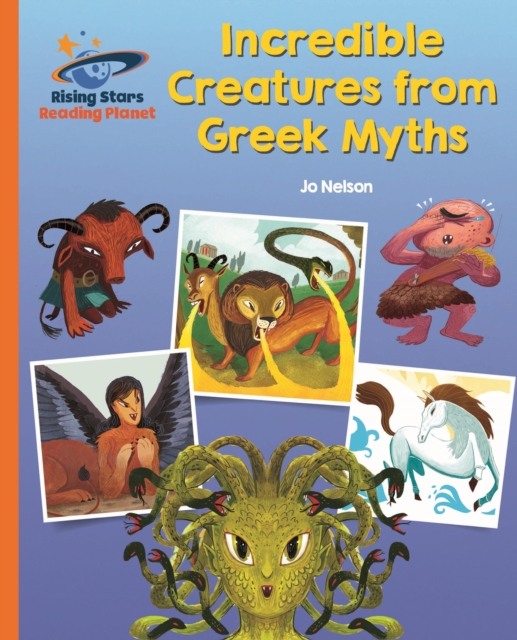 Reading Planet - Incredible Creatures from Greek Myths - Orange: Galaxy, EPUB eBook