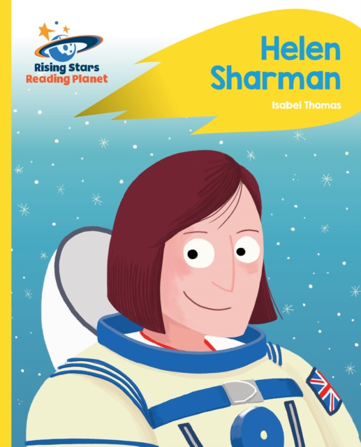 Reading Planet - Helen Sharman - Yellow: Rocket Phonics, PDF eBook
