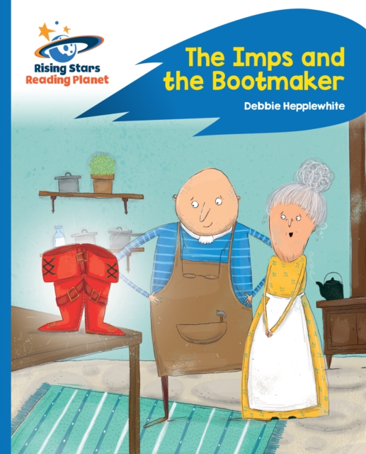 Reading Planet - The Imps and the Bootmaker - Blue: Rocket Phonics, PDF eBook