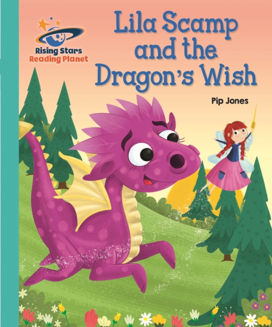 Reading Planet - Lila Scamp and the Dragon's Wish - Turquoise: Galaxy, EPUB eBook