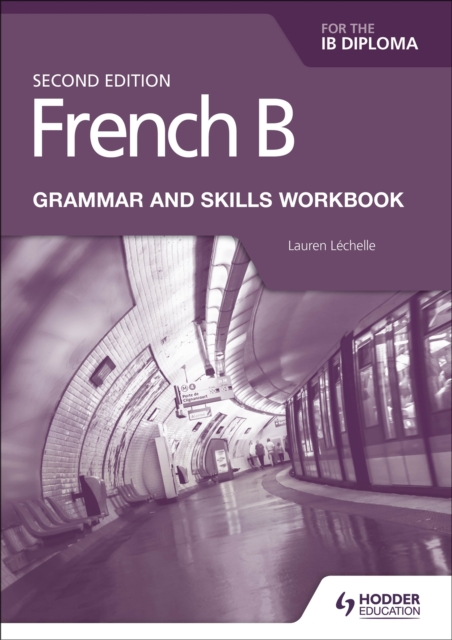French B for the IB Diploma Grammar and Skills Workbook Second Edition, Paperback / softback Book