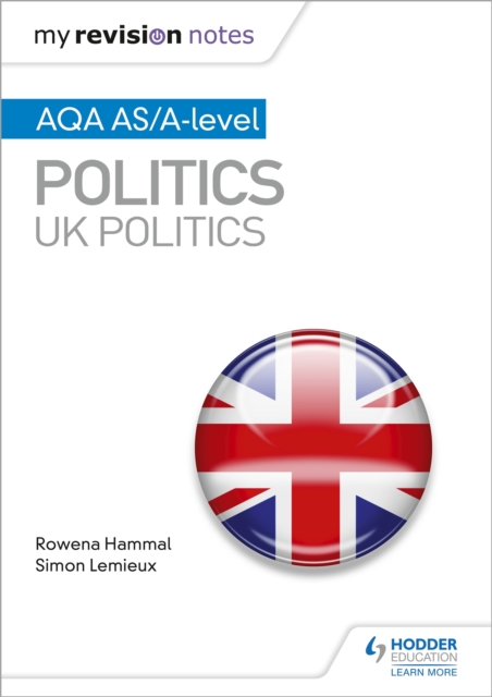 My Revision Notes: AQA AS/A-level Politics: UK Politics, Paperback / softback Book