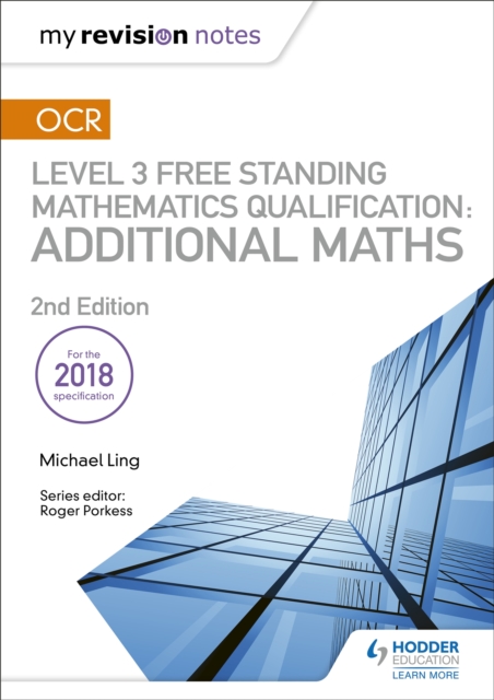 My Revision Notes: OCR Level 3 Free Standing Mathematics Qualification: Additional Maths (2nd edition), Paperback / softback Book
