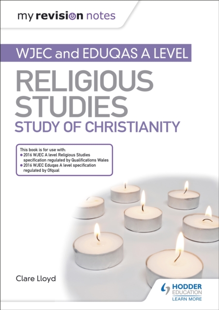 My Revision Notes: WJEC and Eduqas A level Religious Studies Study of Christianity, EPUB eBook