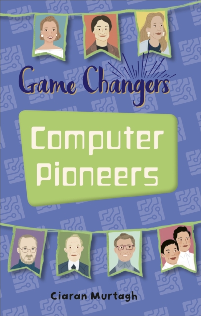 Reading Planet KS2 - Game-Changers: Computer Pioneers - Level 3: Venus/Brown band, Paperback / softback Book