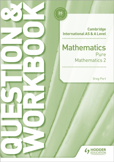 Cambridge International AS & A Level Mathematics Pure Mathematics 2 Question & Workbook, Paperback / softback Book