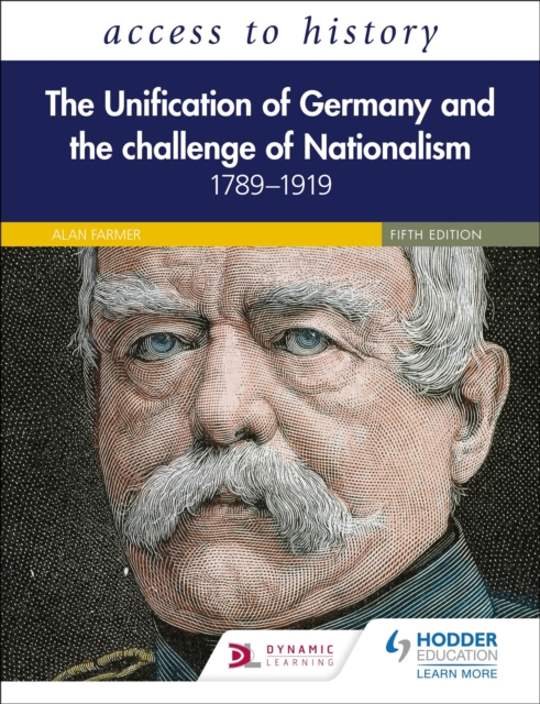 Access to History: The Unification of Germany and the Challenge of Nationalism 1789 1919, Fifth Edition, EPUB eBook