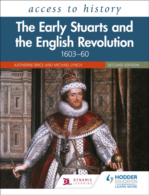 Access to History: The Early Stuarts and the English Revolution, 1603-60, Second Edition, Paperback / softback Book