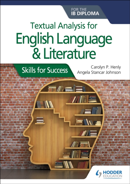 Textual analysis for English Language and Literature for the IB Diploma : Skills for Success, EPUB eBook