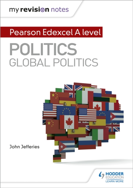My Revision Notes: Pearson Edexcel A-level Politics: Global Politics, Paperback / softback Book