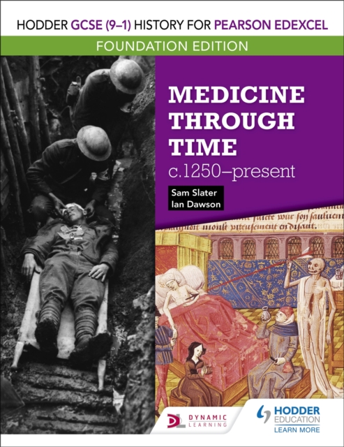 Hodder GCSE (9-1) History for Pearson Edexcel Foundation Edition: Medicine through time c.1250-present, Paperback / softback Book