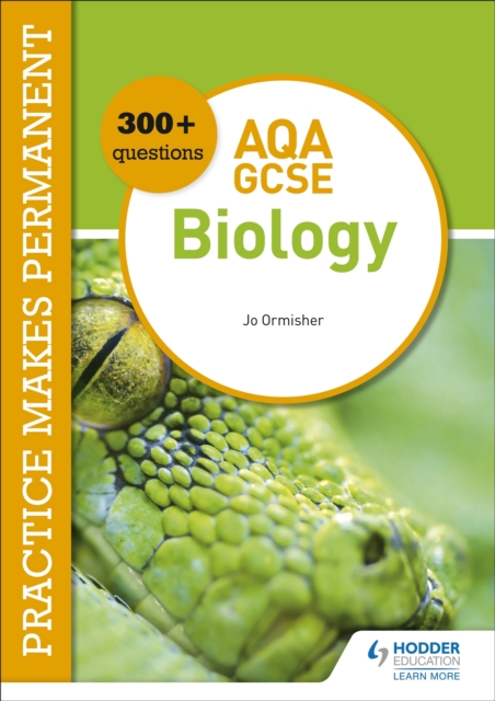 Practice makes permanent: 300+ questions for AQA GCSE Biology, EPUB eBook