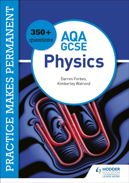 Practice makes permanent: 350+ questions for AQA GCSE Physics, EPUB eBook