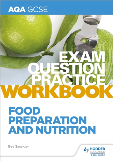 AQA GCSE Food Preparation and Nutrition Exam Question Practice Workbook, Paperback / softback Book