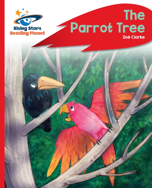 Reading Planet - The Parrot Tree - Red C: Rocket Phonics, PDF eBook