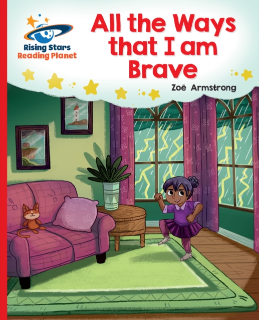 Reading Planet - All the Ways that I Am Brave - Red B: Galaxy, PDF eBook