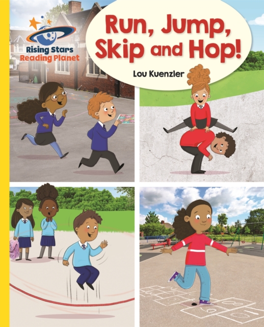 Reading Planet - Run, Jump, Skip and Hop! - Yellow: Galaxy, Paperback / softback Book
