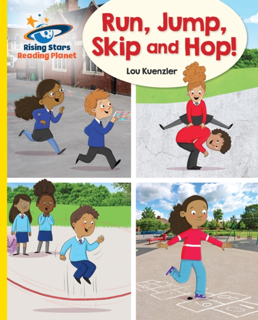 Reading Planet - Run, Jump, Skip and Hop! - Yellow: Galaxy, PDF eBook