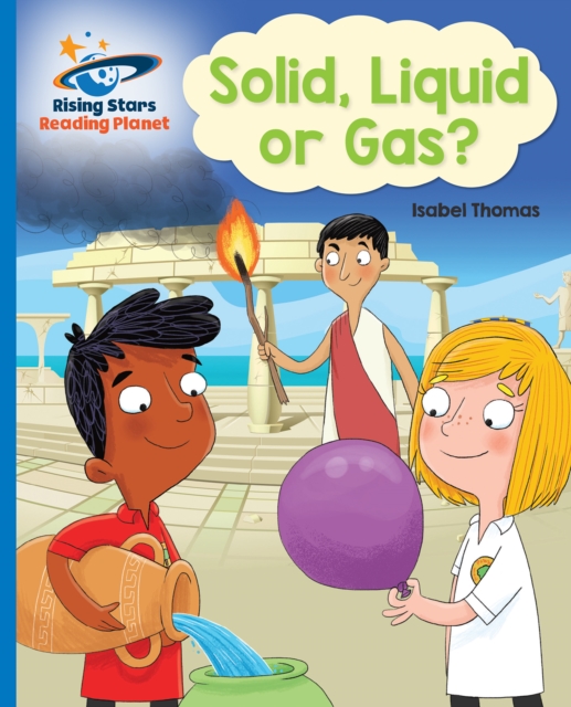 Reading Planet - Solid, Liquid or Gas? -  Blue: Galaxy, PDF eBook