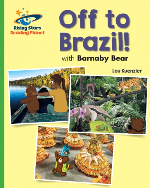 Reading Planet - Barnaby Bear - Off to Brazil - Green: Galaxy, PDF eBook