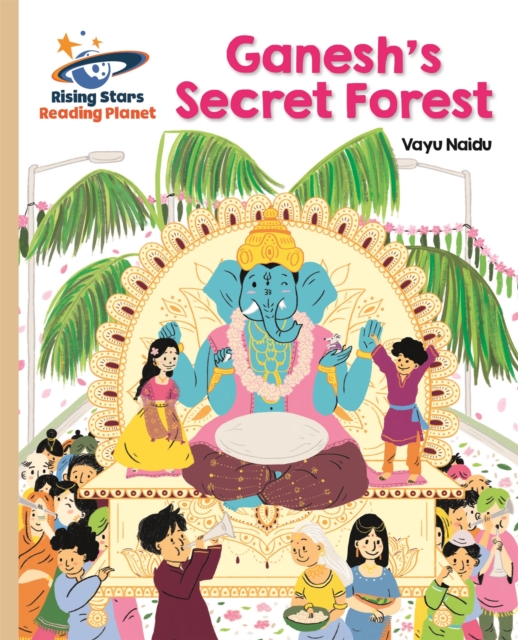 Reading Planet - Ganesh's Secret Forest - Gold: Galaxy, Paperback / softback Book