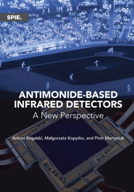 Antimonide-based Infrared Detectors : A New Perspective, Paperback / softback Book