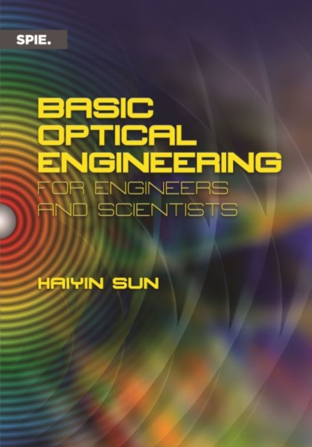 Basic Optical Engineering for Engineers and Scientists, Paperback / softback Book