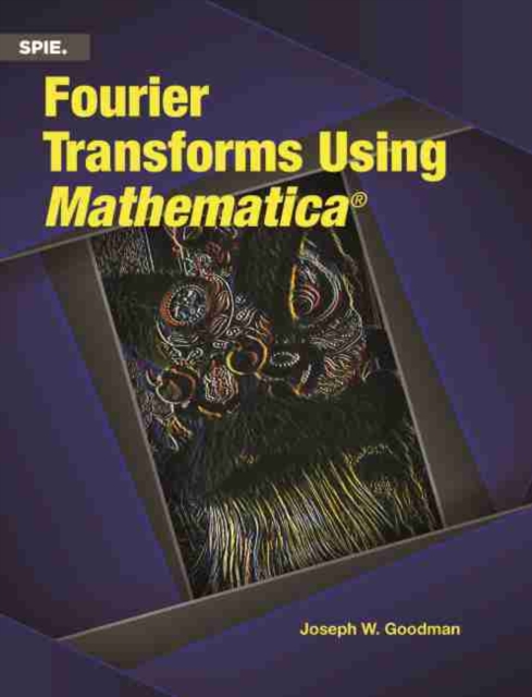 Fourier Transforms Using Mathematica, Paperback / softback Book
