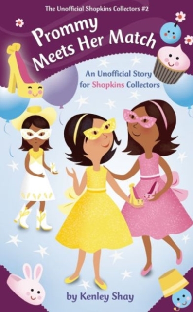 Prommy Meets Her Match : An Unofficial Story for Shopkins Collectors, Paperback / softback Book