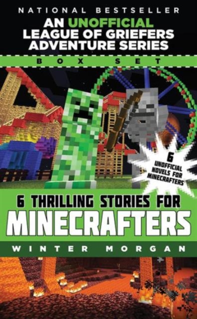 An Unofficial League of Griefers Adventure Series Box Set : 6 Thrilling Stories for Minecrafters, Paperback / softback Book