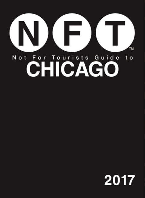 Not For Tourists Guide to Chicago 2017, EPUB eBook