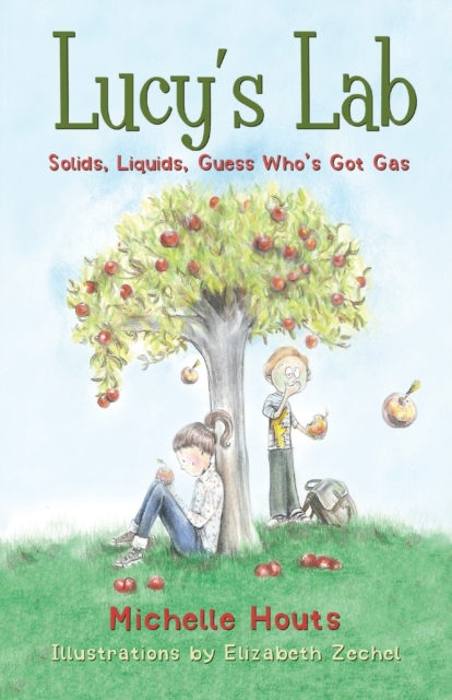 Solids, Liquids, Guess Who's Got Gas? : Lucy's Lab #2, Paperback / softback Book