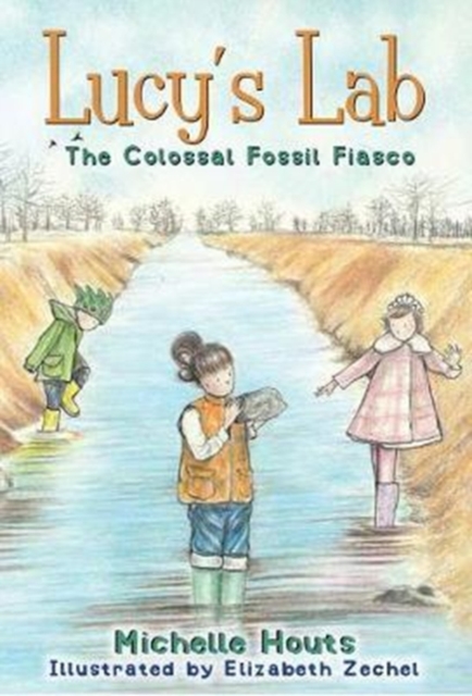 The Colossal Fossil Fiasco : Lucy's Lab #3, Paperback / softback Book
