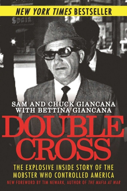 Double Cross : The Explosive Inside Story of the Mobster Who Controlled America, EPUB eBook