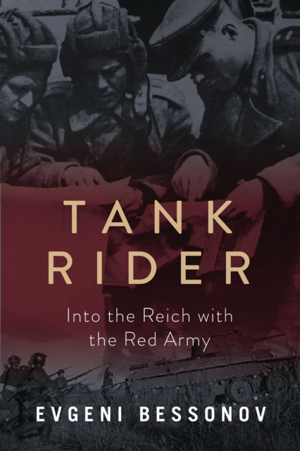 Tank Rider : Into the Reich with the Red Army, EPUB eBook